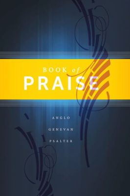 The Book of Praise: Anglo-Genevan Psalter
